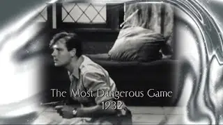 The Most Dangerous Game 1932 Man Is The Most Dangerous Animal