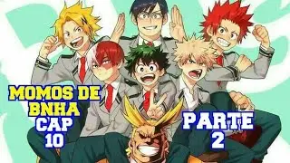 MOMOS DEL RESCATE DE BAKUGOU || (Boku no Hero Academia Cap 10) 🌟