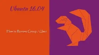 LINUX TRICK and TIPS :- How to Remove User and Group in Ubuntu 16.04