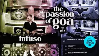 Infuso - The Passion Of Goa, ep.187 | Progressive Trance Edition