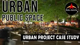 URBAN Public Space | Public Space Planning | Edu-Archs