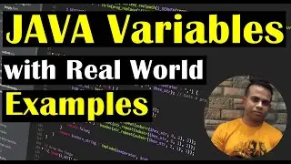 Java Variables with Real World Example | Types of Variables (Instance, Static, Local) | Class#9