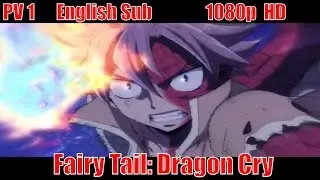 Fairy Tail: Dragon Cry PV 1 English Sub [1080p | HD]