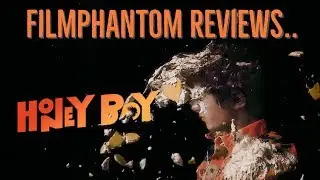 Honey Boy - Movie Review