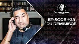 The Bhandwagon Podcast - DJ Reminisce #23