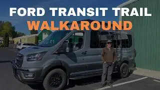 2024 Ford Transit Trail Walkaround: The Ultimate Adventure Van