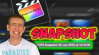 Make a SNAPSHOT of your PROJECT in Final Cut Pro X