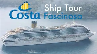 Costa Fascinosa - Ship Tour - September 2013