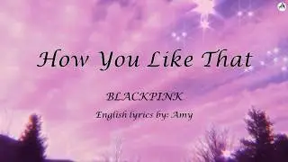 How You Like That - English KARAOKE - BLACKPINK