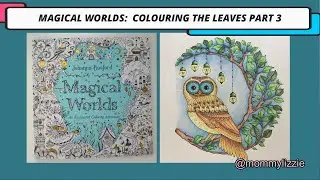 MAGICAL WORLDS: OWL ON TREE COLOURING THE LEAVES PART 3/3
