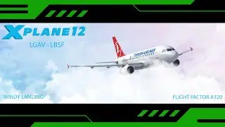 X PLANE 12 / FLIGHT FACTOR A320 / TURKISH AIRLINES / SIM TOOL KIT PRO / WINDY LANDING