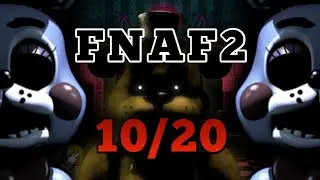Five nights at Freddy's 2 - 10/20