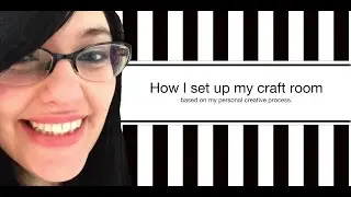 Craft room setup | My process