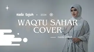WAQTU SAHAR - NADA SIKKAH - VIDIO LIRIK