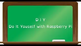 DIY Projects With RaspberryPi