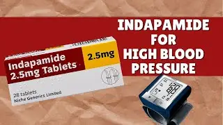 How The Water Tablet, Indapamide Lowers Your High Blood Pressure & Swollen Legs