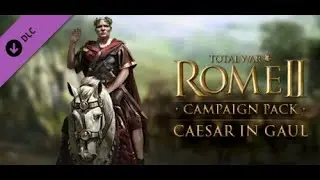 Total War: ROME II - Caesar in Gaul | Grand Campaign | Rome | Dfficulty: Legendary | No Commentary