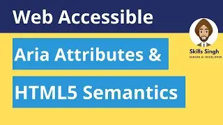 Introduction to HTML5 semantics and ARIA attributes [2021]. | Digital Accessibility Tutorial