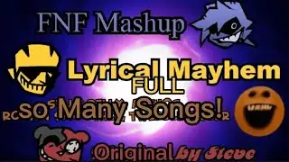 Friday Night Funkin' — Lyrical Mayhem FULL [Original by @stevewashere_]
