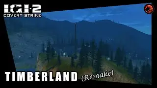 Timberland (Remake) - IGI2: Covert Strike | Custom Single-Player Map by @JesseTheAdmin