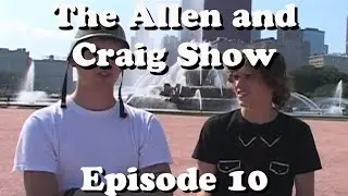 The Allen and Craig Show: Episode 10