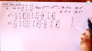 JEE Main (2021) | Matrix | Mathematics | PYQ | Solution