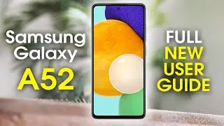 Samsung Galaxy A52 Complete New User Guide | Galaxy A52 for New Users | H2TechVideos
