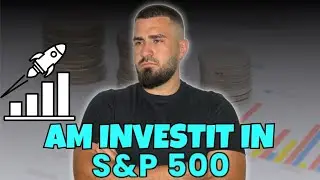 Am Investit In S&P 500 !