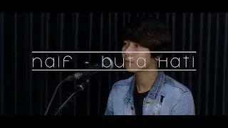 Naif - Buta Hati || Cover by REO