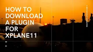 How to download a plugin in Xplane 11