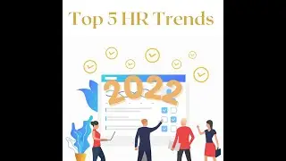 Top 5 HR Trends to Watch Out For in 2022