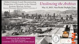 2022-05-12 Global, Colonial, Local: Deconstructing Perspectives of Persepolis... (Kiersten Neumann)