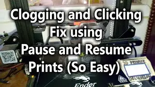 Clogging and Clicking Fix using Pause and Resume 3D Printer