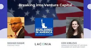 Geri Kirilova Managing Partner at Laconia Venture - Breaking into Venture Captial