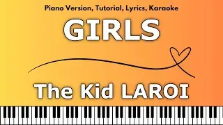 The Kid LAROI - GIRLS (Piano Version, Tutorial, Lyrics, Karaoke)