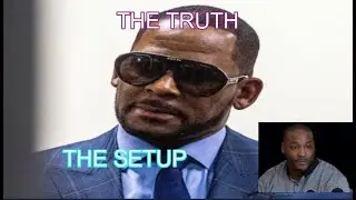 R. Kelly, THE SET UP TRUTH EXPOSED PART 1