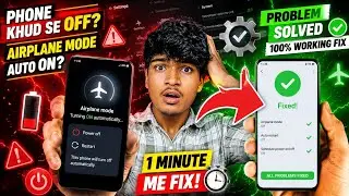 Phone Automatic Airplane Mode ON? Easy Fix! And Automatic Power Off Problem Solved ✅