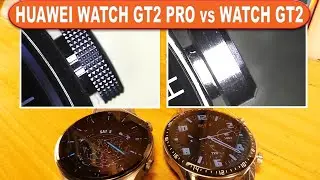 Huawei Watch  GT 2 Pro vs Huawei Watch GT2 - look and microscopic details