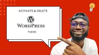 How To Activate, Delete & Deactivate WordPress Theme in 30 Seconds