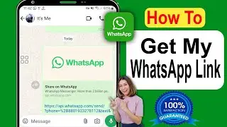 How to Get My WhatsApp Link