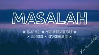 MASALAH (lirik video) - YonnyBoii × Ba'al × Shee × Eyerish