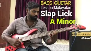 Bass Guitar Slap Lick A Minor Malayalam Lesson