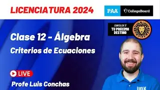 Clase 12 - Criterios de Ecuaciones - Curso Gratis PAA 2024