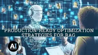 Production-Ready Optimization Strategies for RAG