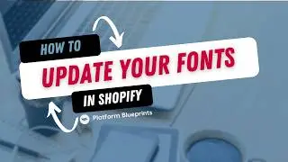 How to Change Your Fonts in Shopify (2025)