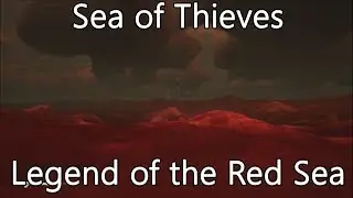 Sea of Thieves: Legend of the Red Sea