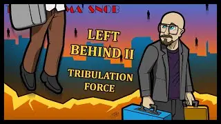 Left Behind II: Tribulation Force - The Cinema Snob