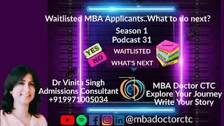 MBA Waitlisted Applicants I What To Do Next!