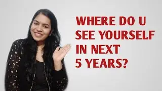 Freshers! Experienced! Where do you see yourself in next 5 years?