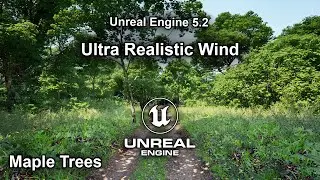 ULTRA REALISTIC WIND | Maple Trees Preview | Unreal Engine 5.2 Nanite + VSM + WPO | WIP | 4K